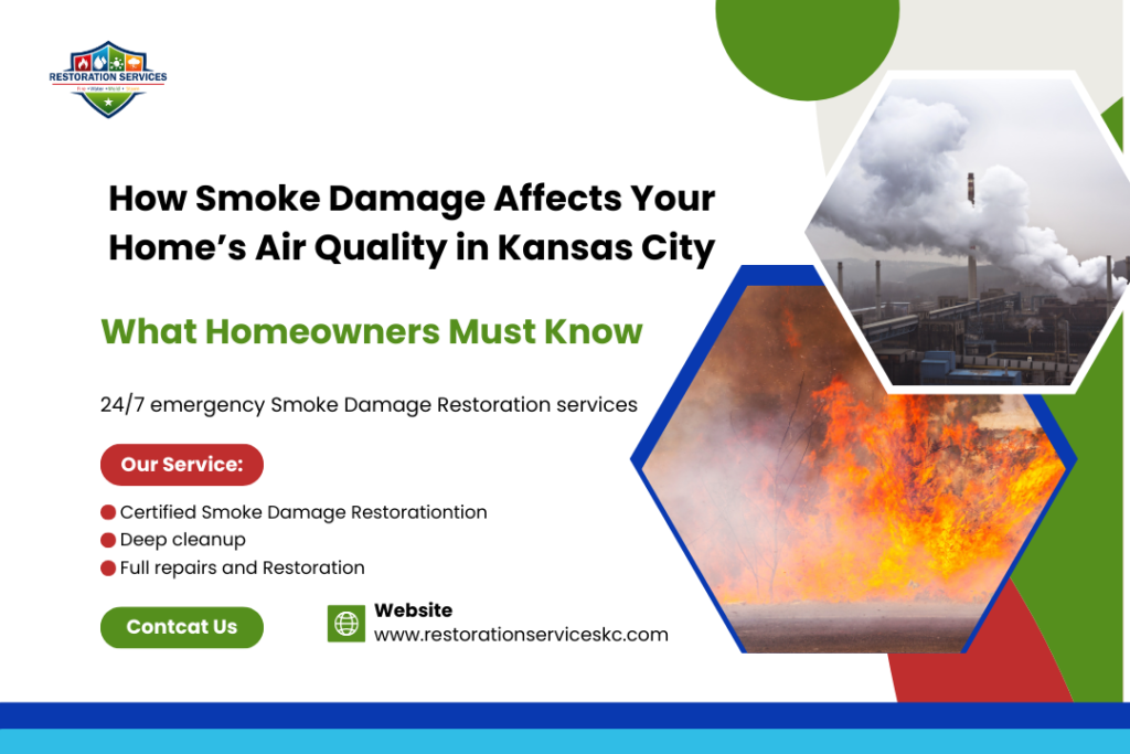 How Smoke Damage Affects Your Home’s Air Quality in Kansas City